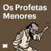 Os Profetas Menores
