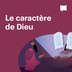 Le caractère de Dieu
