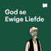 God se Ewige Liefde