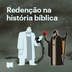 Redenção na história bíblica