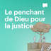Le penchant de Dieu pour la justice