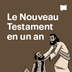 Le Nouveau Testament en un an