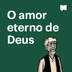 O amor eterno de Deus