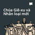 Chúa Giê-xu và Nhân loại mới