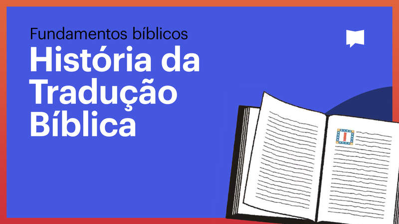 Fundamentos bíblicos: a história da tradução bíblica