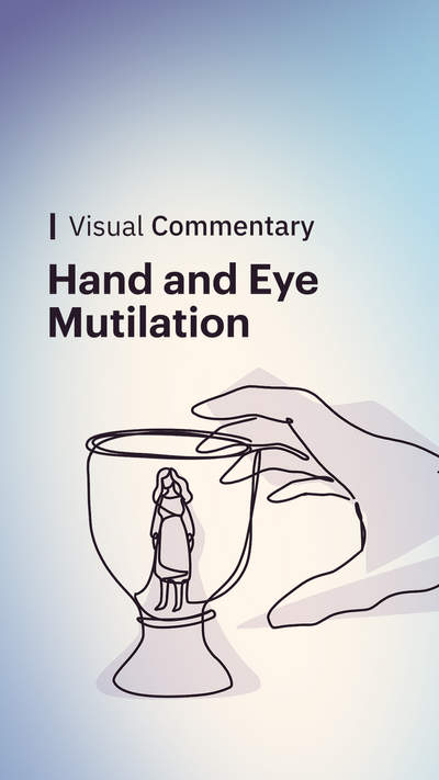 Matthew 5:29-30: Eye and Hand Mutilation