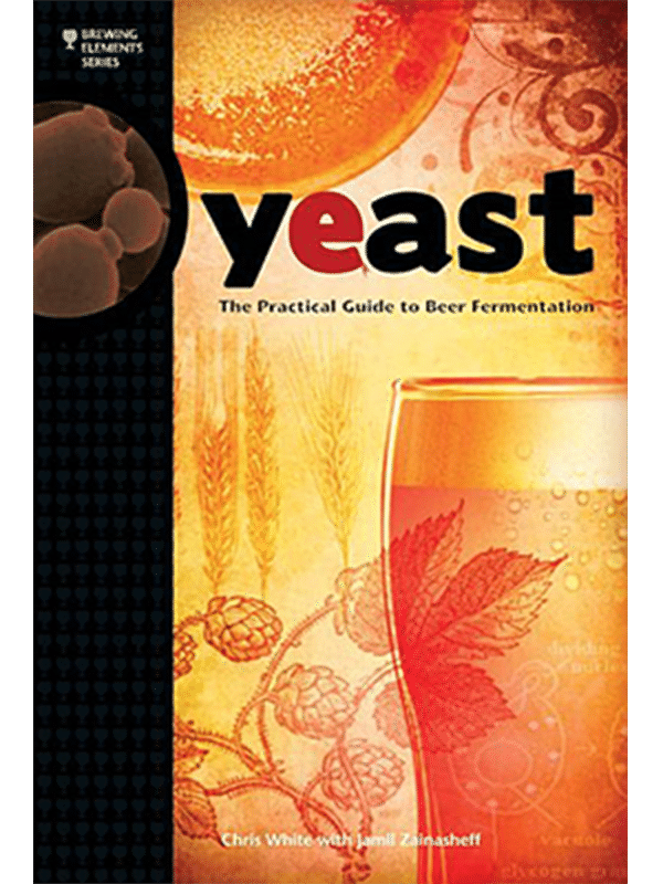 Yeast: The Practical Guide to Beer Fermentation