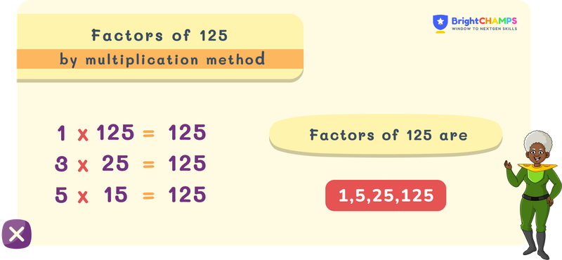 Factors of 125 by multiplication method