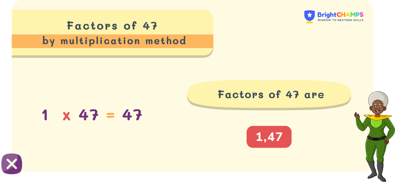 Factors of 47 by multiplication method