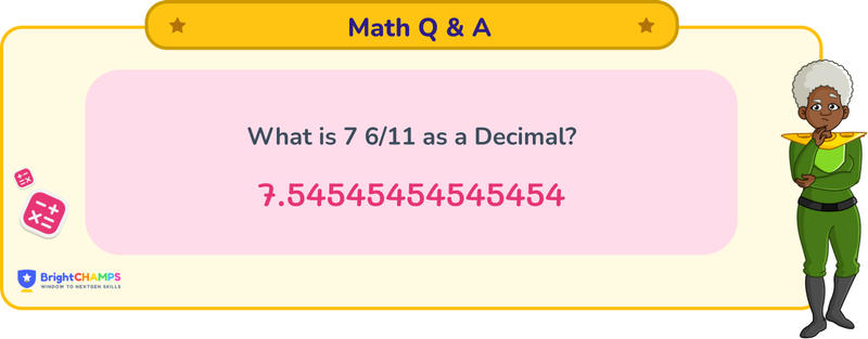 7 6/11 as a decimal