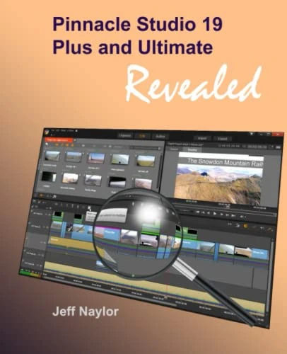 Pinnacle Studio 19 Plus and Ultimate Revealed