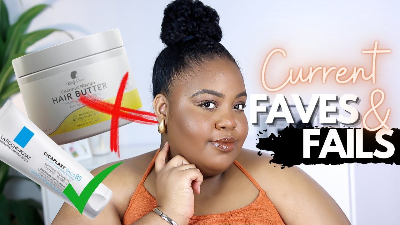 TIME TO FINALLY SPILL THE TEA! Current Beauty Favorites + Fails  Natural Hair, Skincare and Makeup