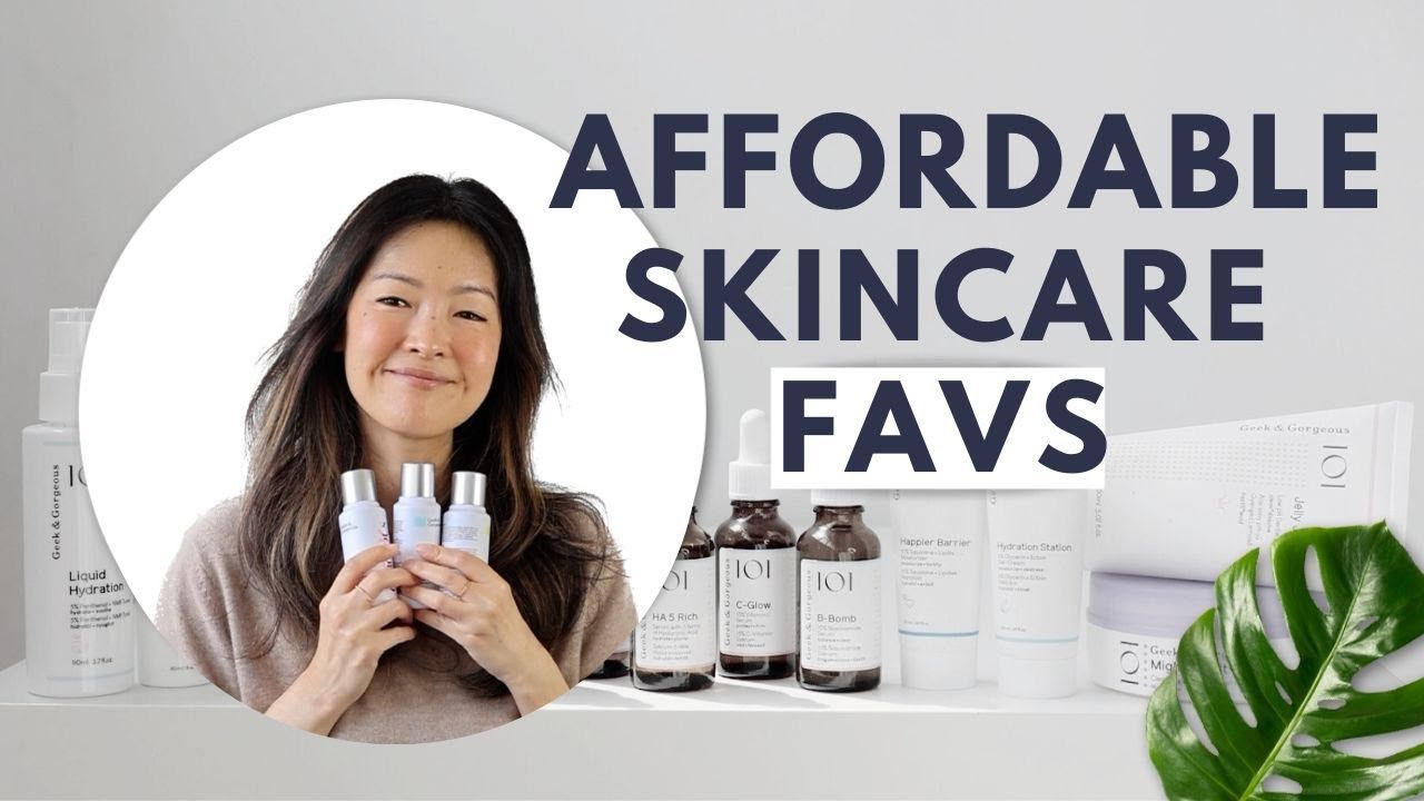 Affordable Skincare Faves  Geek & Gorgeous