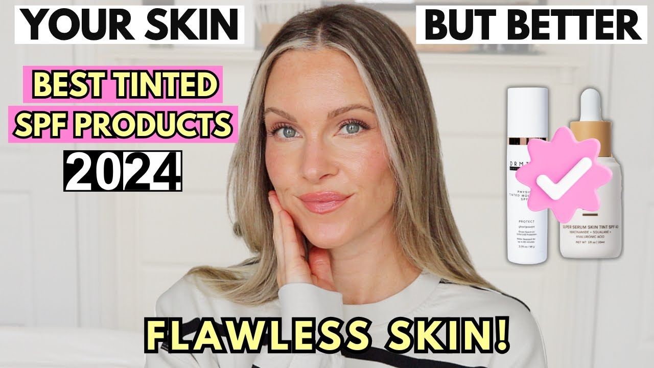 TOP 5 BEST SPF COMPLEXION PRODUCTS 2024  SKIN TINT, TINTED MOISTURIZER, CC CREAM FOR FLAWLESS SKIN