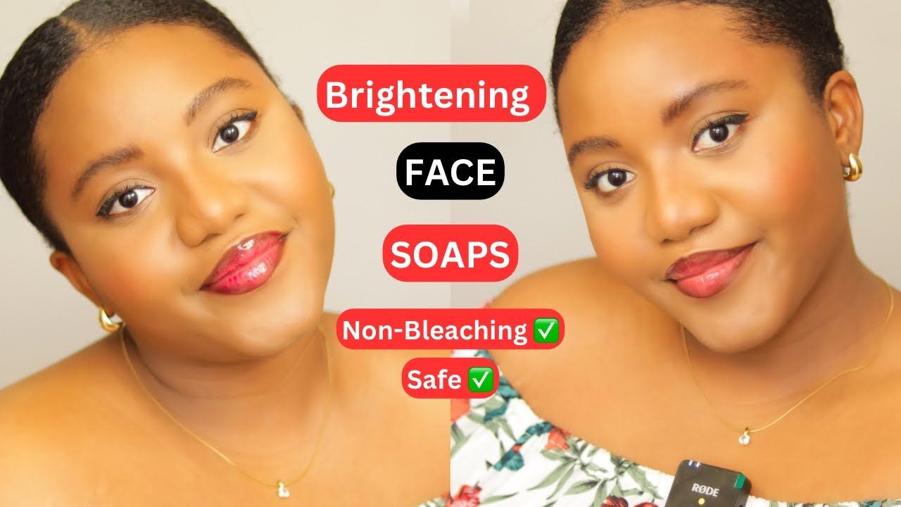 3 SOAPS TO BRIGHTEN YOUR FACE FOR A YOUTHFUL AND RADIANT SKIN. Real Tips! All Skin Tones.