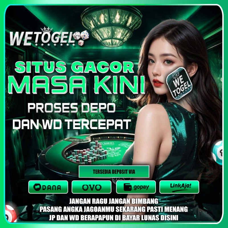 WETOGEL Situs Resmi Bandar Toto Togel Maxwin Langsung Bayar Lunas Semua