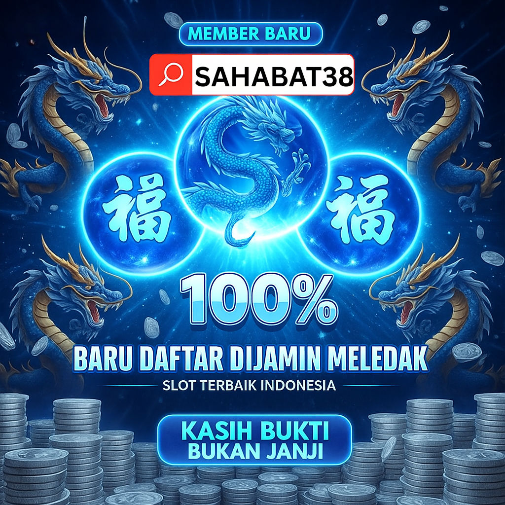 SAHABAT38: Platform Game Online Unggulan dengan Fitur Terlengkap Saat Ini