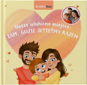 Nasze ulubione miejsce: tam, gdzie jesteśmy razem