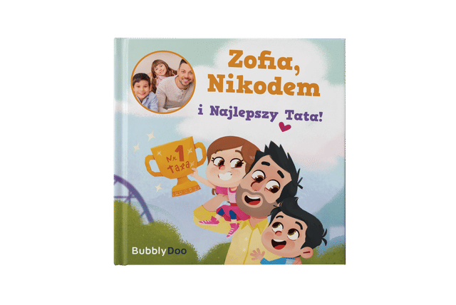 Jesteś najlepszy, tatusiu!