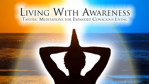 Living With Awareness