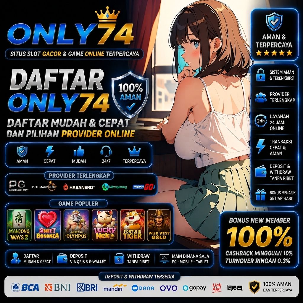 ONLY74 Platform Modern 2026 Mobile Digital Tercanggih Premium