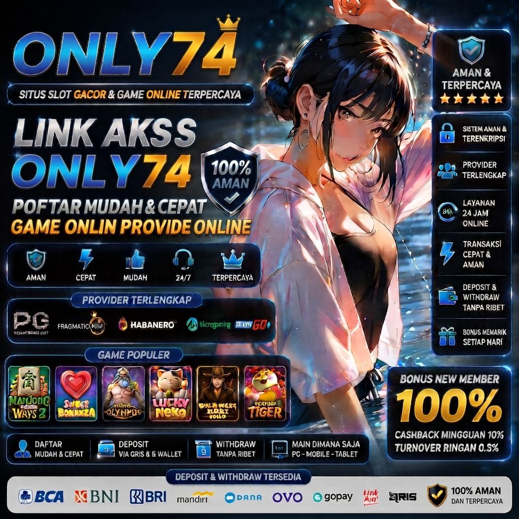 ONLY74: Platform Modern dengan Mobile Digital Tercanggih 2026