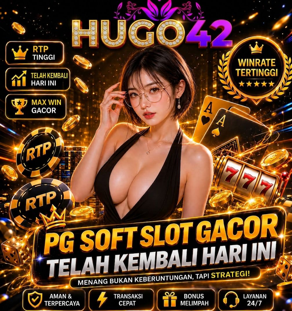HUGO42 : Strategi Maxwin Maksimal & Keberuntungan Nyata Terus Menghampiri