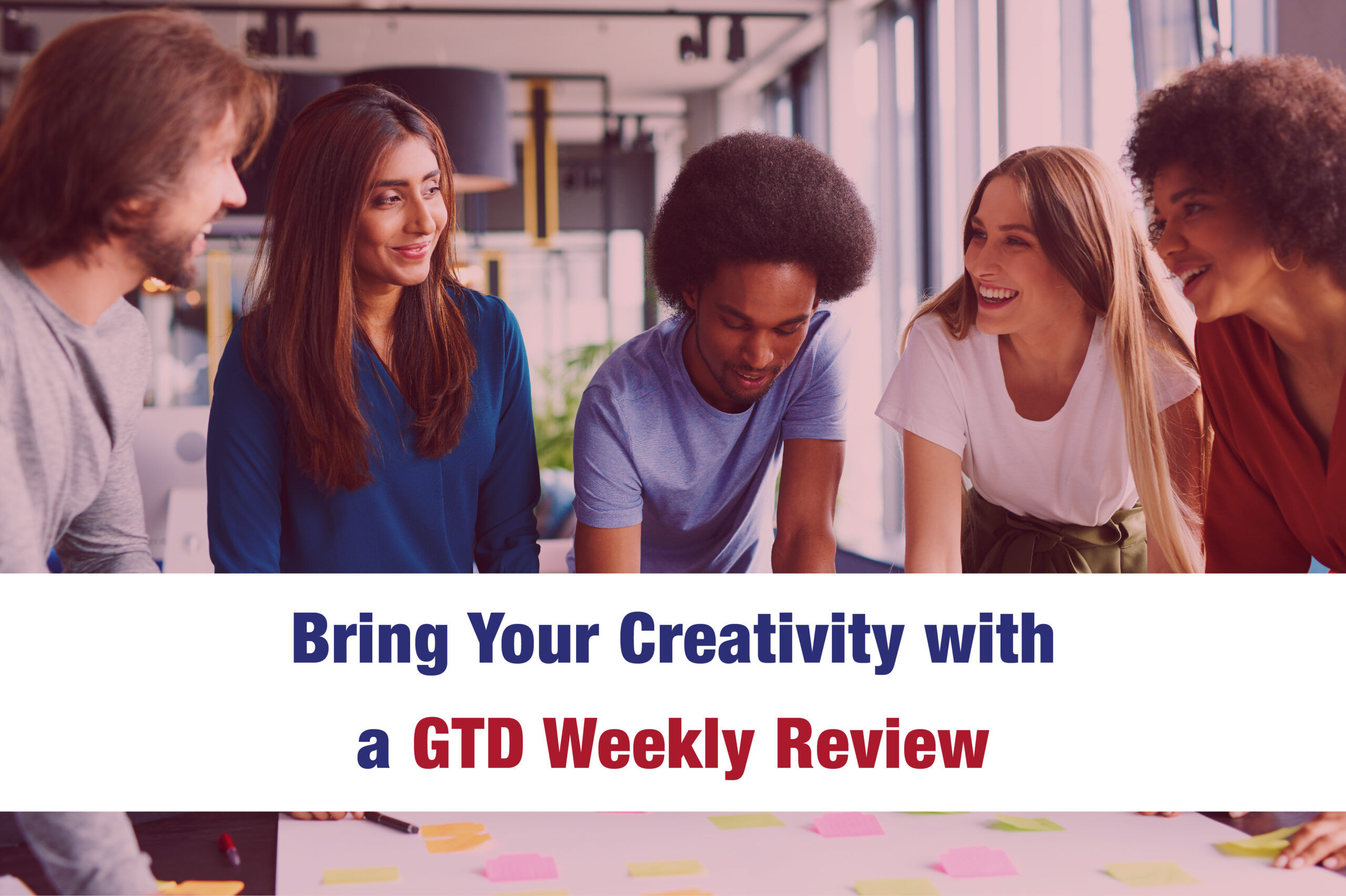 Bring Your Creativity with a GTD Weekly Review