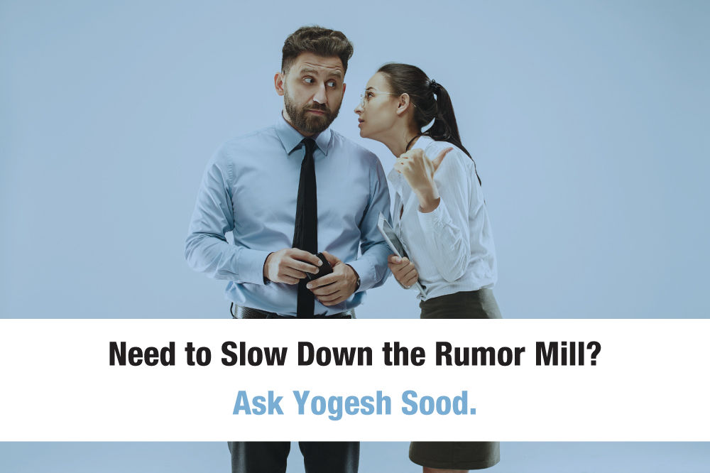 Need to Slow Down the Rumor Mill? Ask Yogesh Sood