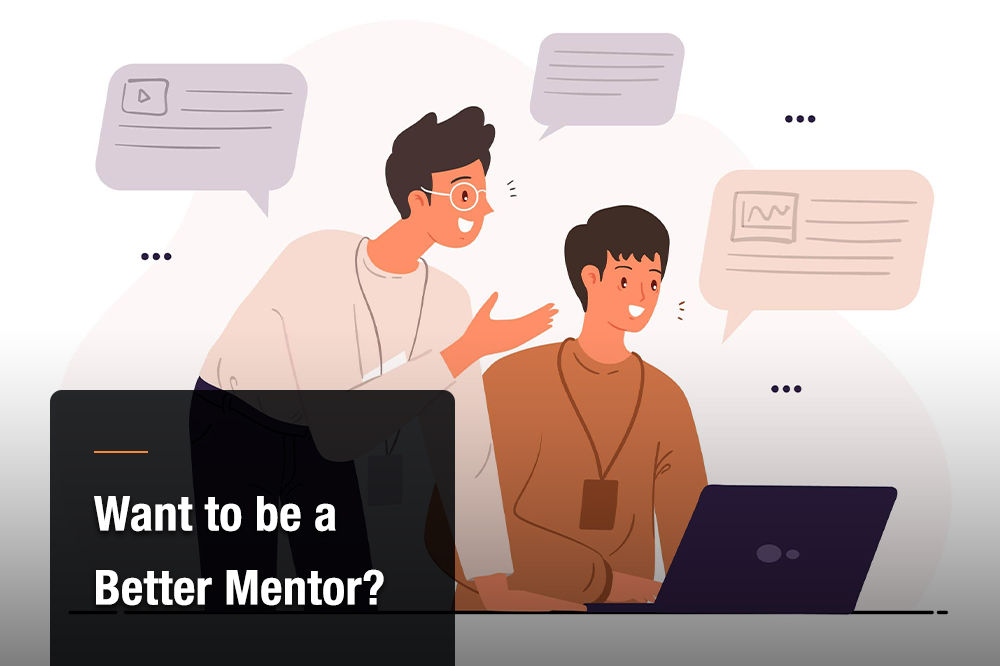 Want to be a Better Mentor?