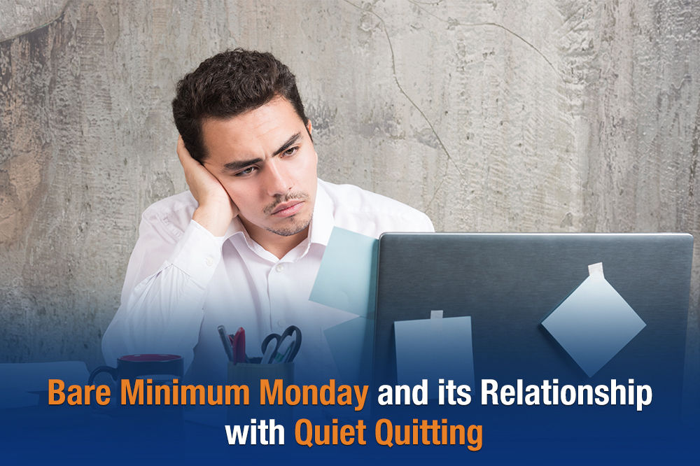 Bare Minimum Monday and its Relationship with Quiet Quitting