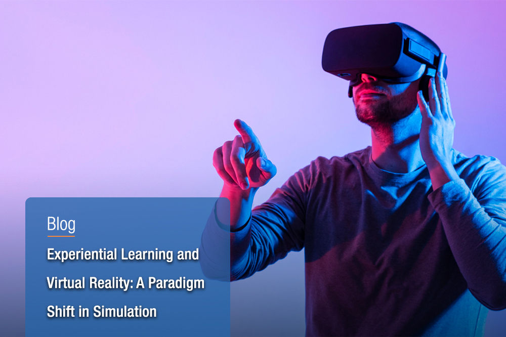 Experiential Learning and Virtual Reality: A Paradigm Shift in Simulation