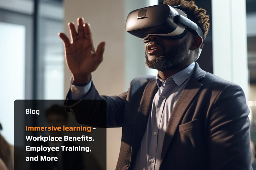 Immersive Learning, Virtual Reality, Experiential Learning, Learning and Development