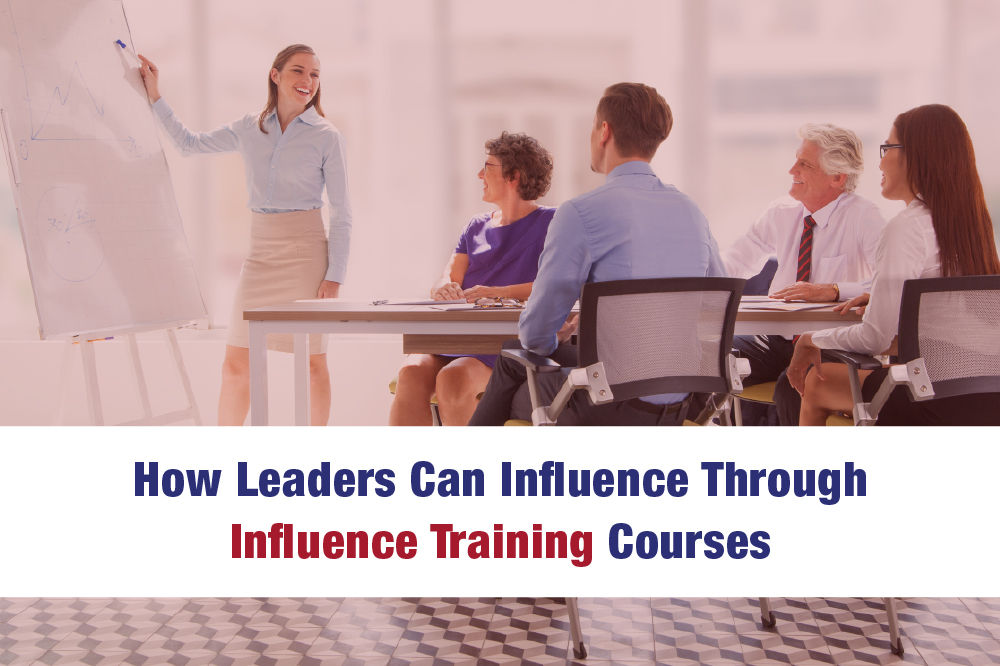 How Leaders Can Influence Through Influence Training Courses