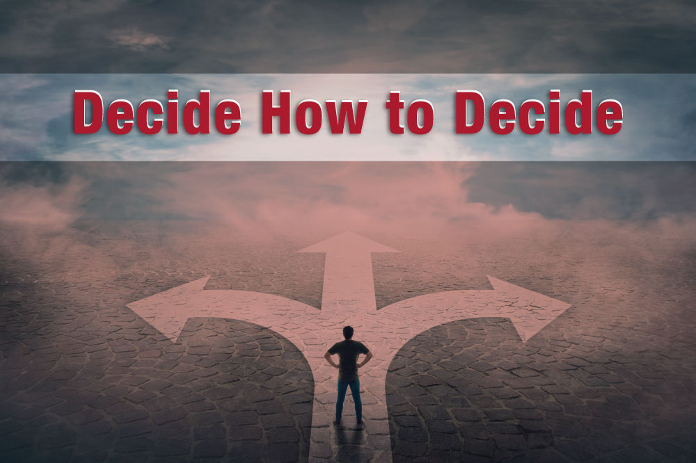 Decide How to Decide