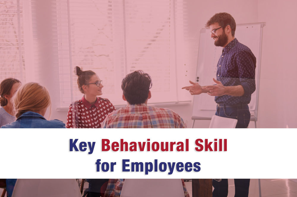 Key Behavioural Skill for Employees