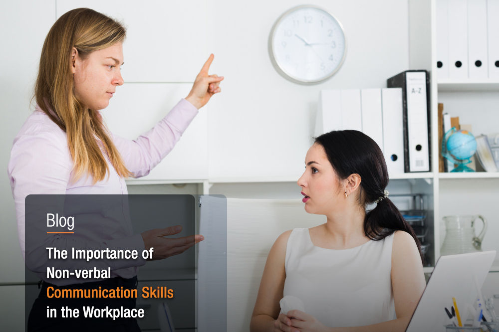 The Importance of Non-verbal Communication Skills in the Workplace