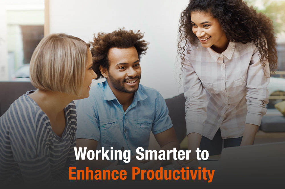 Working Smarter to Enhance Productivity