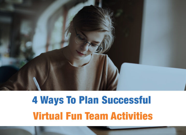 4 Ways To Plan Successful Virtual Fun Team Activities