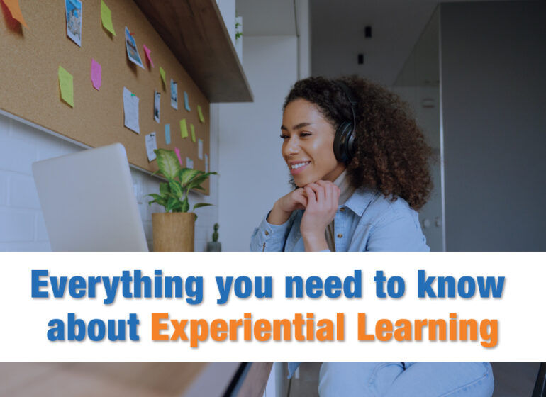 Everything You Need To Know About Experiential Learning