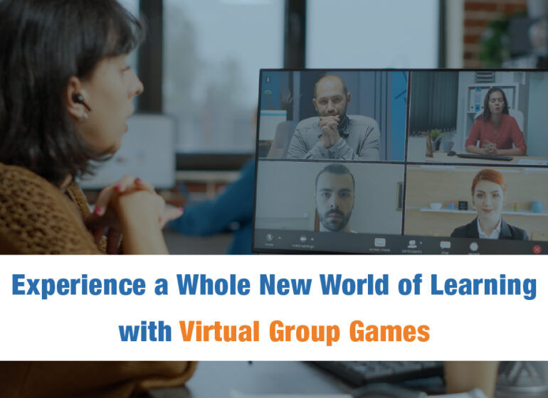 Experience a Whole New World of Learning with Virtual Group Games