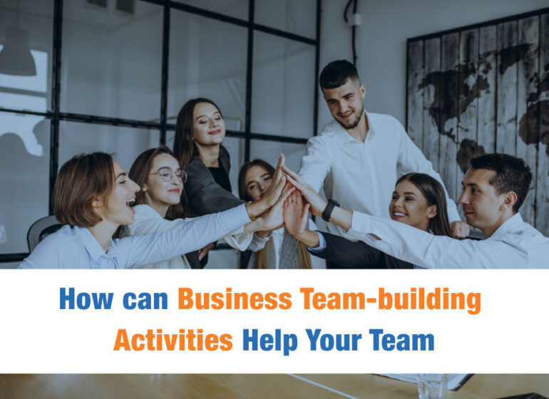 How can Business Team-building Activities Help Your Team?