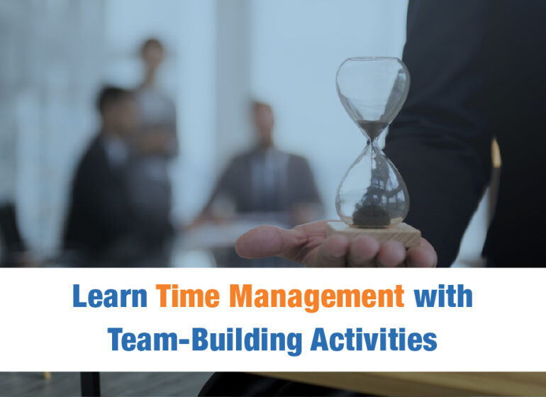 Learn Time-Management with Team-Building Activities