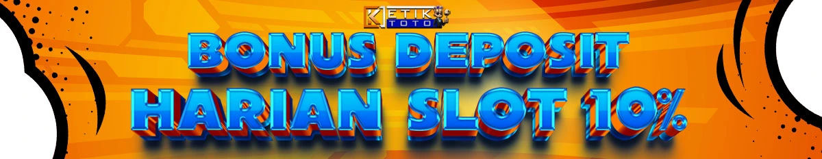 BONUS DEPOSIT HARIAN SLOT 10%