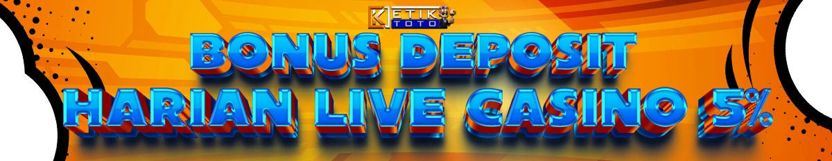 BONUS DEPOSIT HARIAN LIVE CASINO 5%