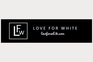 LOVE FOR WHITE