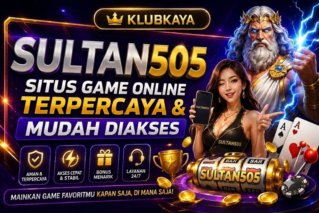 SULTAN505 | Situs Game Online Terpercaya & Mudah Diakses