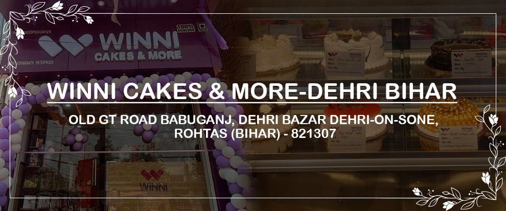 Winni Cakes & More Dehri Bihar 821307