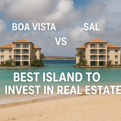 Boa Vista vs Sal: Best Island to Invest in Real Estate