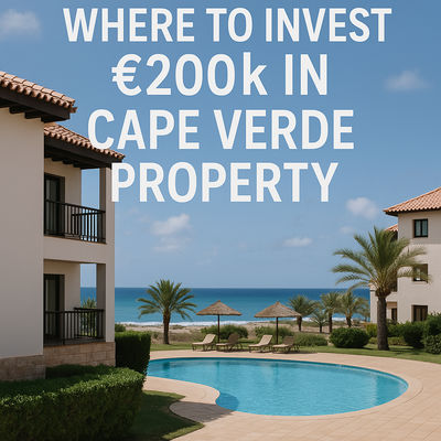 Where to Invest €200k in Cape Verde Property